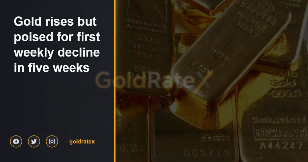 Gold rises but poised for first weekly decline in five weeks