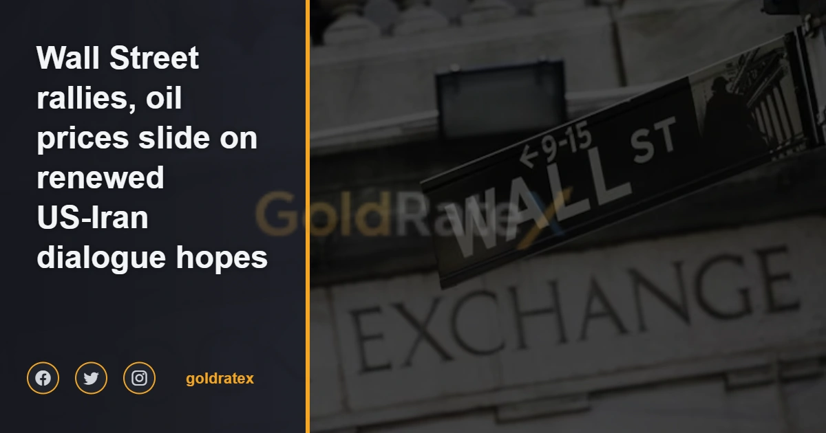Wall Street rallies, oil prices slide on renewed US-Iran dialogue hopes
